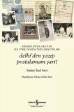 Hindistan’da Okuyan İlk Türk Öğrencinin Mektupları – Delhi’den Yazıp Postalamam Şart!