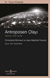 Antroposen Olayı - Yerküre, Tarih ve Biz