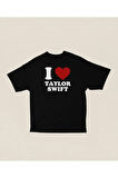 I Love Taylor Swift Yazılı Oversize Tişört, Unisex Tişört