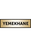Yemekhane Yazılı Kapı Levhası ,yönlendirme Levhası ,gold Renkli Aliminyum Levha