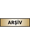 Arşiv Yazılı Kapı Levhası ,yönlendirme Levhası ,gold Renkli Aliminyum Levha