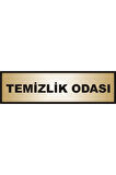 Temizlik Odası Yazılı Kapı Levhası ,yönlendirme Levhası ,gold Renkli Aliminyum Levha