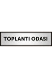 Toplantı Odası Yazılı Kapı Levhası ,yönlendirme Levhası ,gümüş Renkli Aliminyum Levha