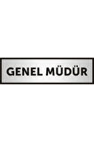 Genel Müdür Yazılı Kapı Levhası ,yönlendirme Levhası ,gümüş Renkli Aliminyum Levha