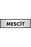 Mescit Yazılı Kapı Levhası ,yönlendirme Levhası ,gümüş Renkli Aliminyum Levha