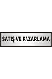 Satış Ve Pazarlama Yazılı Aliminyum Levha,yönlendirme Levhası ,gümüş Renkli Aliminyum Levha