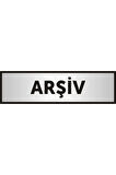 Arşiv Yazılı Kapı Yazısı ,yönlendirme Levhası ,gümüş Renkli Aliminyum Levha