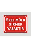 Özel Mülk Girilmez Uyarı Ikaz Levhası Aliminyum Levha