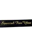 Special For You (Sana Özel) Baskılı Saten Kurdele, Özel Gün, Doğum Günü Kurdelesi 4 cm 1 mt