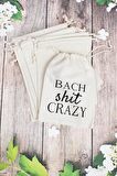 "Bach Shit Crazy" Gelin - Nedime Hediye Kesesi - 10 Adet