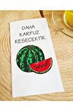 Sunum Peçetesi - Daha Karpuz Kesecektik Sunum Peçetesi