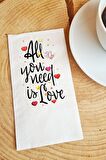 Sunum Peçetesi All you need is love yazılı kağıt peçete