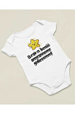 Bırakın Beni Anneanneme Gidicem ! Yazılı Pamuklu Yumuşak Unisex Çıtçıtlı Body Zıbın