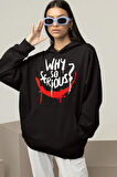 Why So Serious ? Joker Gülen Surat Baskılı Unisex Oversize Hoodie