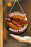 Sucuk Ekmek Salonu Tek Taraflı Karşılama Tabelası, Ekmek Arası Sucuk Dükkanı Kapı Duvar Tablo Pano
