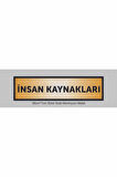 İNSAN KAYNAKLARI Yazılı Kapı Levhası ,yönlendirme Levhası ,SİMLİ GOLD Renkli Aliminyum Levha