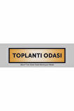 TOPLANTI ODASI Yazılı Kapı Levhası ,yönlendirme Levhası ,SİMLİ GOLD Renkli Aliminyum Levha