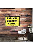 Ahşap Retro Mdf Poster , Komik Sözler , Duvar Yazıları , Manzara ,  Tarih , Edebiyat - Tbl0469
