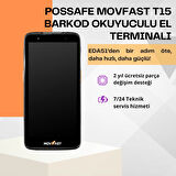 Possafe Movfast T15 Barkod Okuyuculu El Terminali EDA51'den bir adım öte, daha hızlı