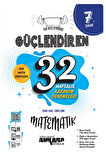 7.Sınıf Güçlendiren Soru Bankası Matematik + Güçlendiren 32 Haftalık Kazanım Denemeleri