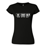 Good Better Best Siyah Bayan Tshirt