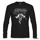 Joker - I'd be Insane Siyah Erkek Sweatshirt