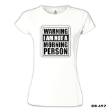 Not a Morning Person Beyaz Bayan Tshirt