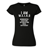 I am W.E.I.R.D Siyah Bayan Tshirt