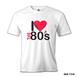 I Love the 80's Beyaz Erkek Tshirt