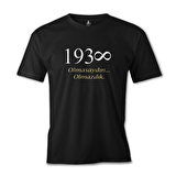 Atatürk - Olmasaydın.. Olmazdık Siyah Erkek Tshirt