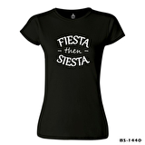 Siesta than Fiesta Siyah Bayan Tshirt