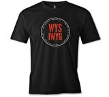 Whay You See What You Get Siyah Erkek Tshirt