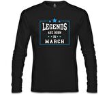 Legends Born in March Siyah Erkek Sweatshirt
