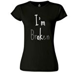 I'm brOKen Siyah Bayan Tshirt