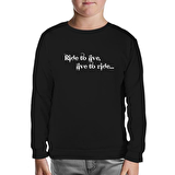 Motosiklet - Live to Ride Siyah Çocuk Sweatshirt