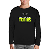 Tenis - In Love With Siyah Çocuk Sweatshirt