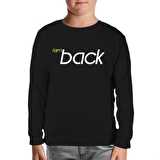 I am Back Siyah Çocuk Sweatshirt
