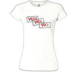 Veni Vidi Vici Beyaz Bayan Tshirt