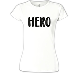 My Hero - Hero Beyaz Bayan Tshirt