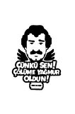 Çünki Sen Çölüme Yağmur Oldun Oto özel yeni sticker Siyah 20*15 Cm MİXGİFTZ