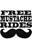 Free Mustache Rides Sticker 10 X 8 Cm MİXGİFTZ