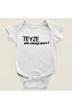 Teyze Yan Sanayi Anne ! Yazılı Pamuklu Yumuşak Unisex Çıtçıtlı Body Zıbın