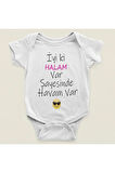 İyi Ki Halam Var Sayesinde Havam Var Yazılı Pamuklu Yumuşak Unisex Çıtçıtlı Body Zıbın