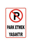 Park Etmek Yasaktır Uyarı İkaz Levhası ( PVC Kaplama ) 21 cm x 30 cm