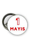 1 Mayıs Rozet - İşçi Bayramı Rozetleri ( Model 2 )