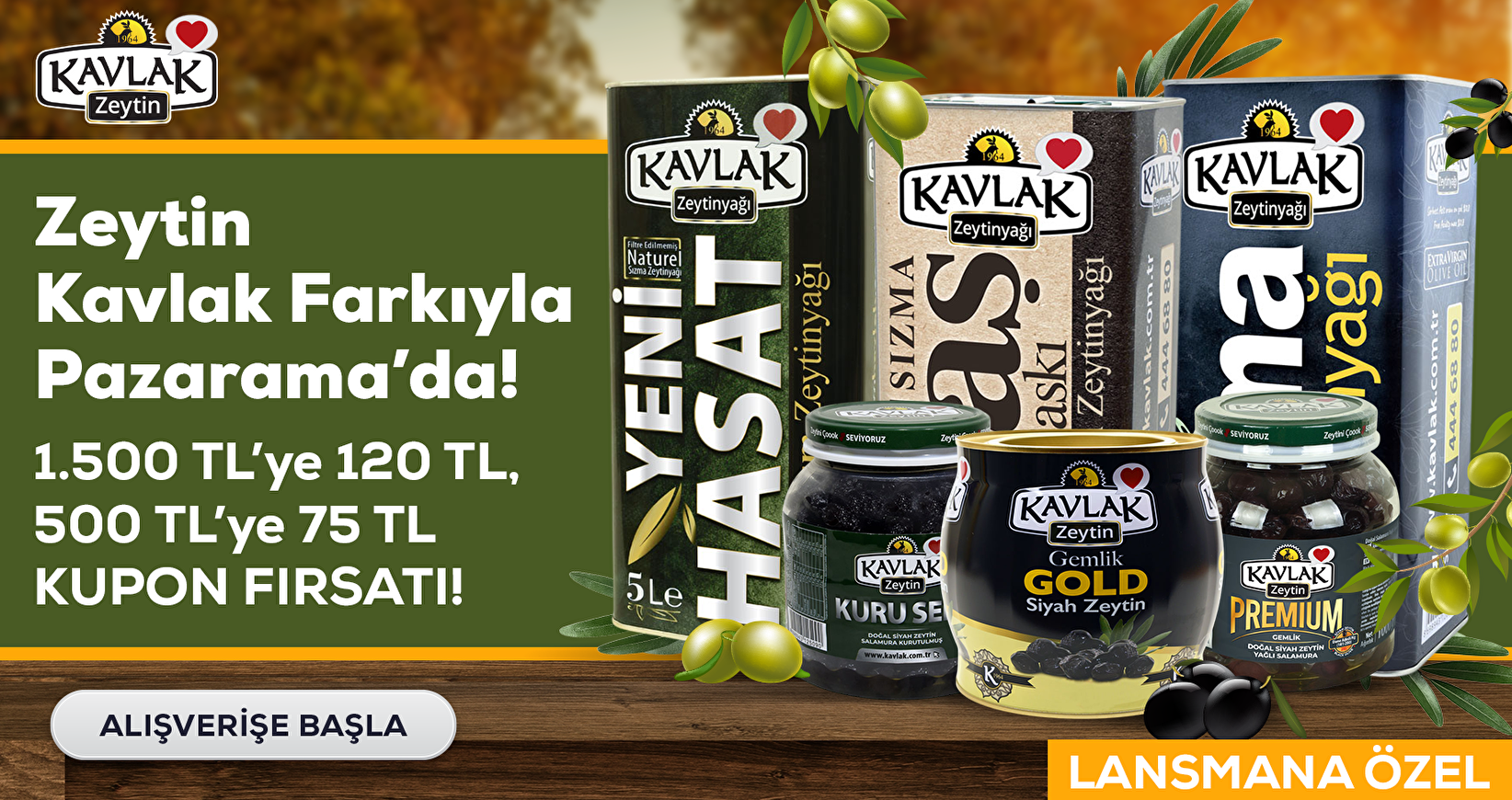 Kavlak Zeytin Pazarama'da