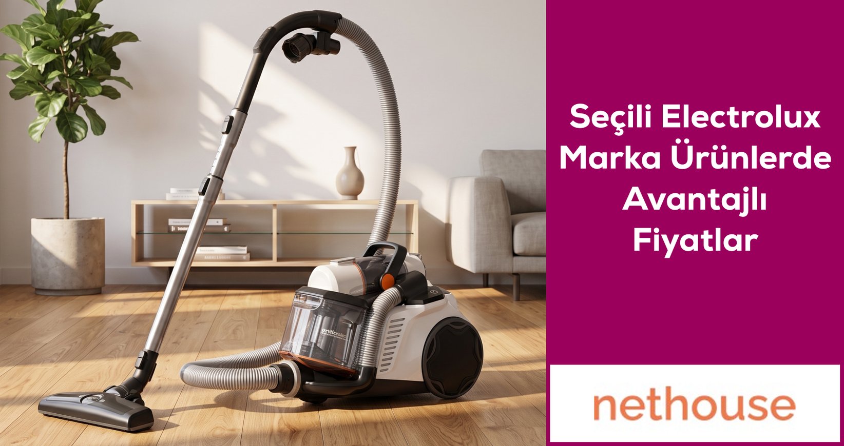 Nethouse Seçili Electrolux Ürünlerde Avantajlar