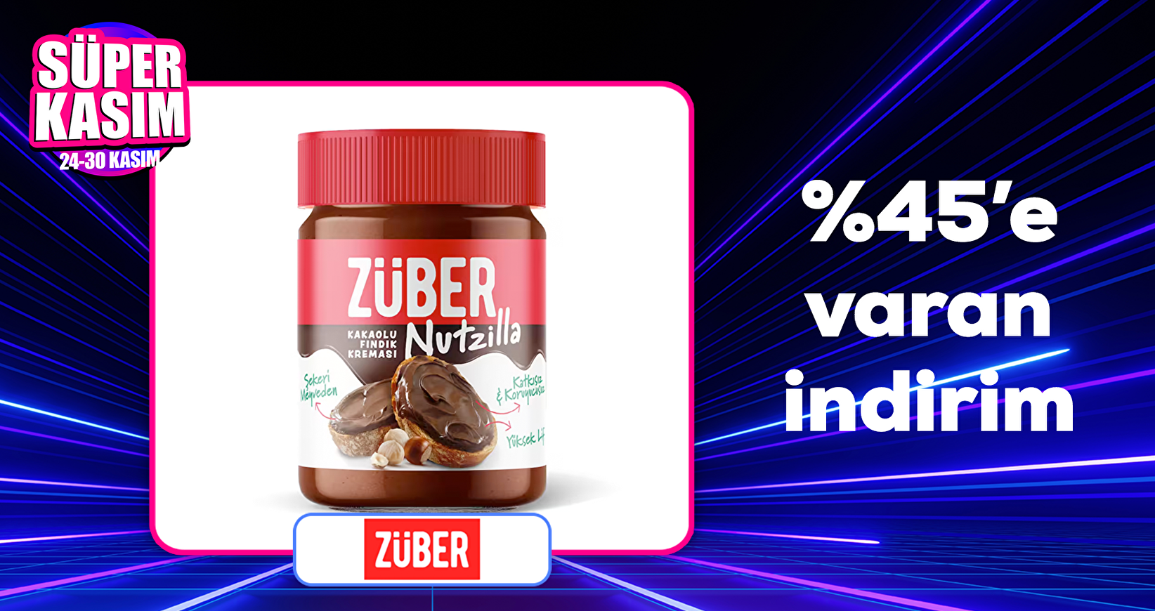 Züber Ürünlerinde %45'e Varan İndirim