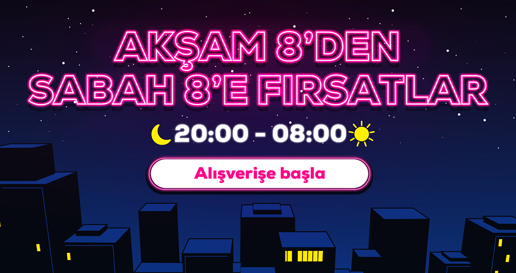 Akşam’dan Sabah’a İndirimlerini Keşfet
