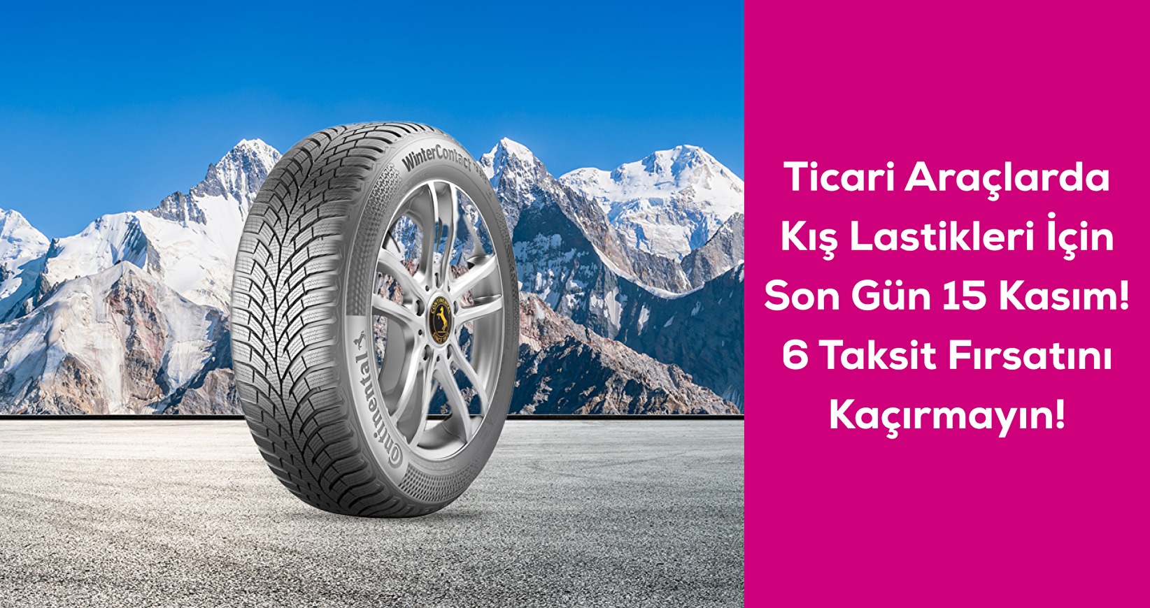 Ticari Araçlarda Kış Lastikleri İçin Son Gün 15 Kasım, 6 Taksit Fırsatını Kaçırmayın!